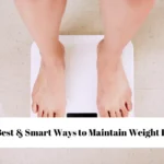 16 Best & Smart Ways to Maintain Weight Loss