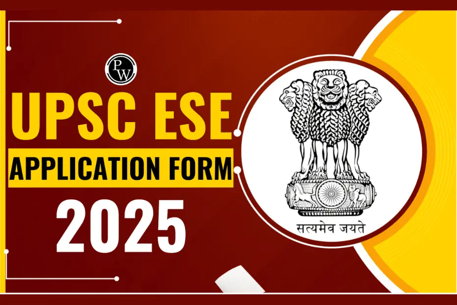 UPSC ESE Application Form 2025 Started, Direct Apply Online Link