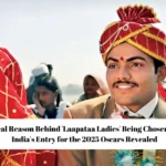 Real Reason Behind 'Laapataa Ladies' Being Chosen as India's Entry for the 2025 Oscars Revealed