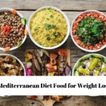 15 Mediterranean Diet Food for Weight Loss