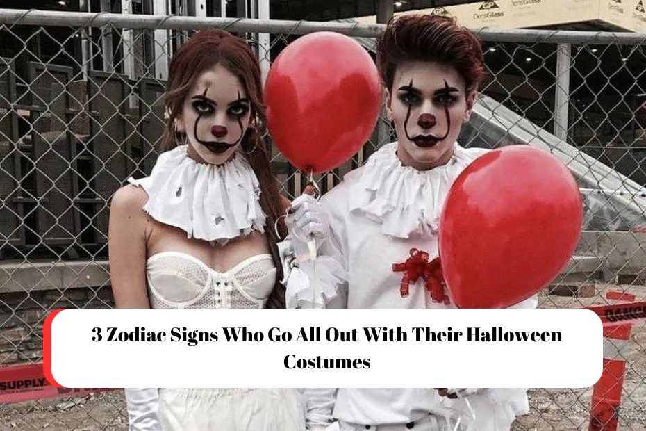 3 Zodiac Signs Who Go All Out With Their Halloween Costumes