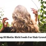 Top 18 Biotin-Rich Foods For Hair Growth