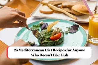 25 Mediterranean Diet Recipes for Anyone Who Doesn’t Like Fish