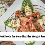 20 Best Foods for Your Healthy Weight Journey