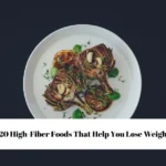 20 High-Fiber Foods That Help You Lose Weight