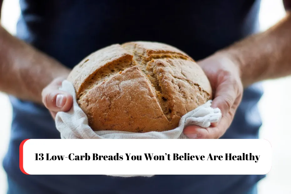 13 Low-Carb Breads You Won’t Believe Are Healthy