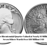 Rare Bicentennial Quarter Valued at Nearly $1 Million – Seven Others Worth Over $10 Million USD