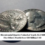 Rare Bicentennial Quarter Valued at Nearly $2.5 Million – Five Others Worth Over $10 Million USD