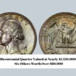 Rare Bicentennial Quarter Valued at Nearly $1,350,000 USD – Six Others Worth Over $80,000