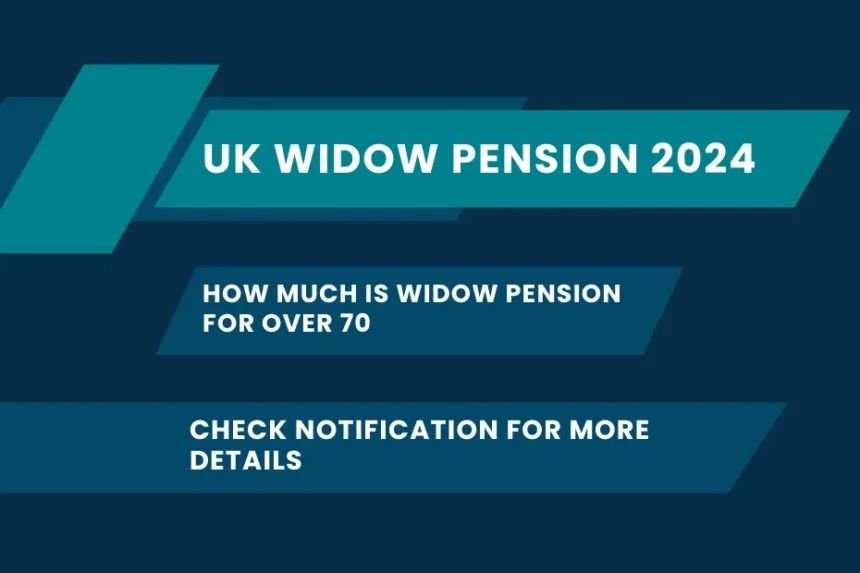 UK Widow Pension 2024: How Much is Widow Pension for Over 70, Apply