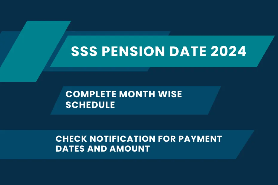 SSS Pension Date 2024: Complete Month Wise Schedule, Payment Dates and Amount