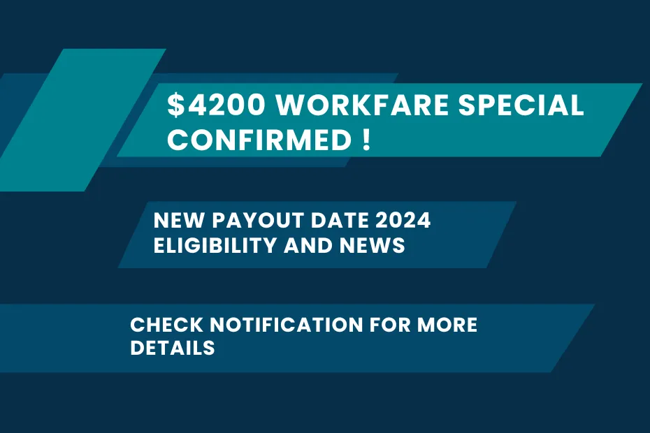 $4200 Workfare Special Confirmed ! New Payout Date 2024 Eligibility and News