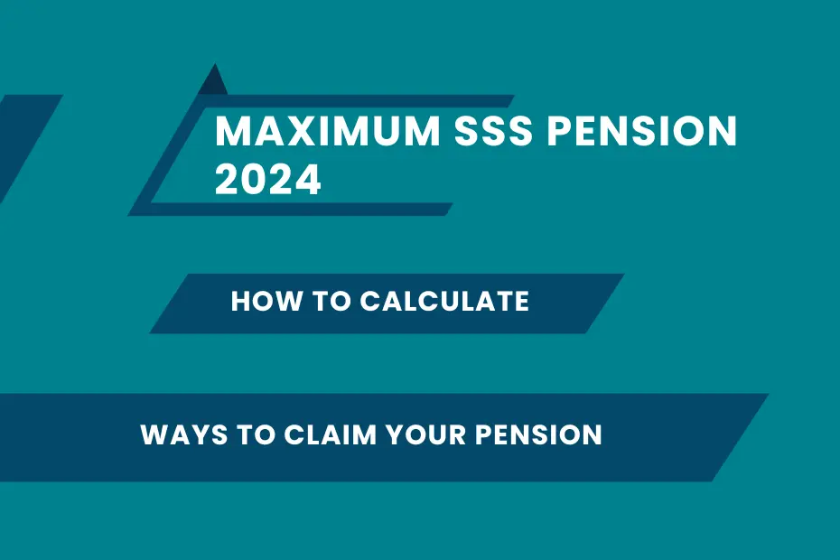 Maximum SSS Pension 2024: How to Calculate and Determine the Maximum Pension Amount